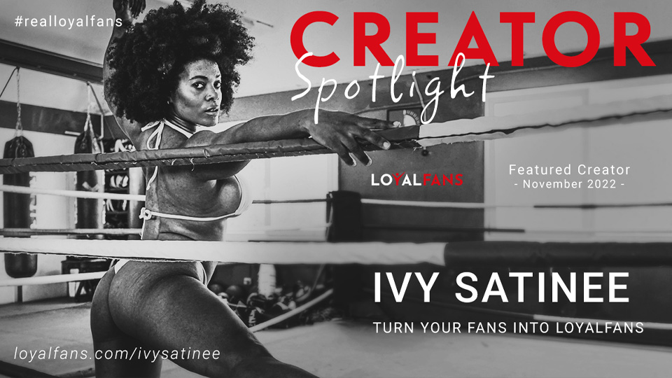 IvySatinee Featured Creator November LoyalFans