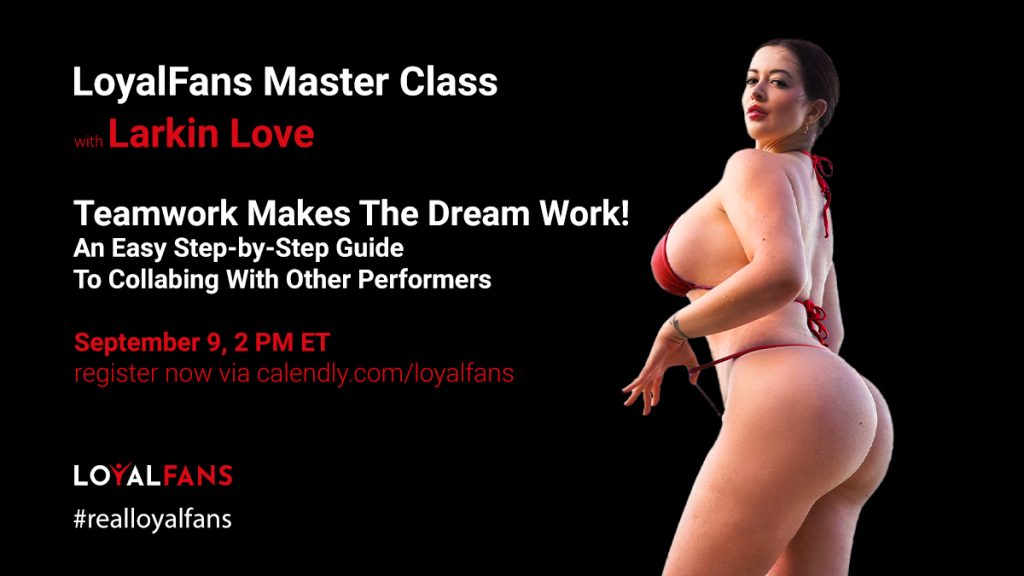 Larkin Love LoyalFans September Master Class